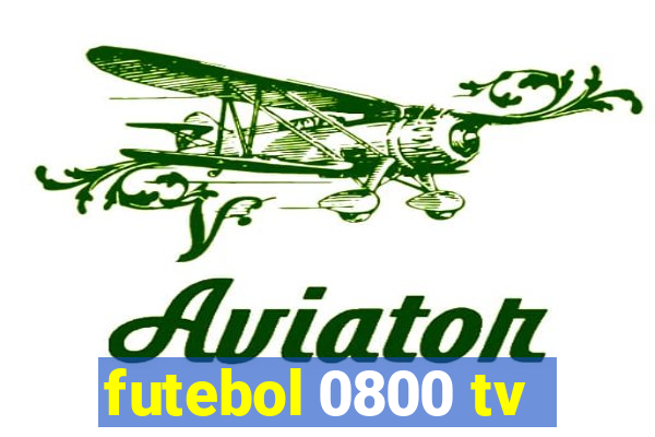 futebol 0800 tv